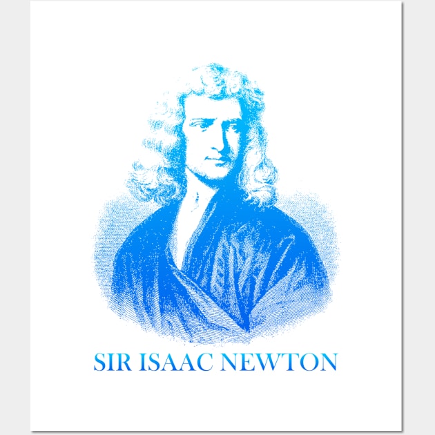 SIR ISAAC NEWTON Wall Art by alfandi